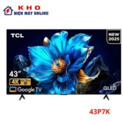 Google tivi TCL 43P7K | 43 inch 4K QLED 2025