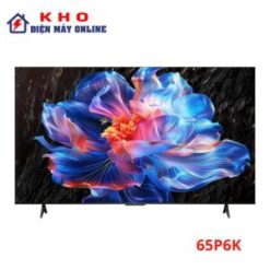 Tivi TCL 65P6K | 65 inch 4K LED Google