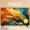 Tivi Aqua AQT55K85FUX Google TV 55 inch 4K