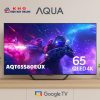 Tivi Aqua AQT65S80EUX | Google TV QLED 65 inch 4K