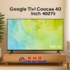 Tivi Coocaa 40Z73 | Google TV Full HD 40 inch 2024