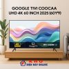 Tivi Coocaa 60Y79 | Google TV 4K UHD 60 inch giá rẻ