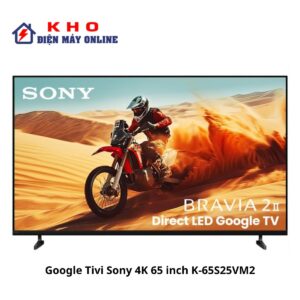 Tivi Sony K-65S25VM2 | 65 inch 4K LED Google 1 Tivi Sony K-65S25VM2 | 65 inch 4K LED Google