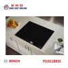 Bếp từ Bosch PUJ611BB5 | 3 vùng nấu lắp âm 4600W