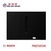 Bếp từ Bosch PVQ731F15E | 4 vùng nấu lắp âm tích hợp hút mùi
