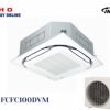 Âm trần Daikin 1 chiều Inverter FCFC100DVM 34000 BTU