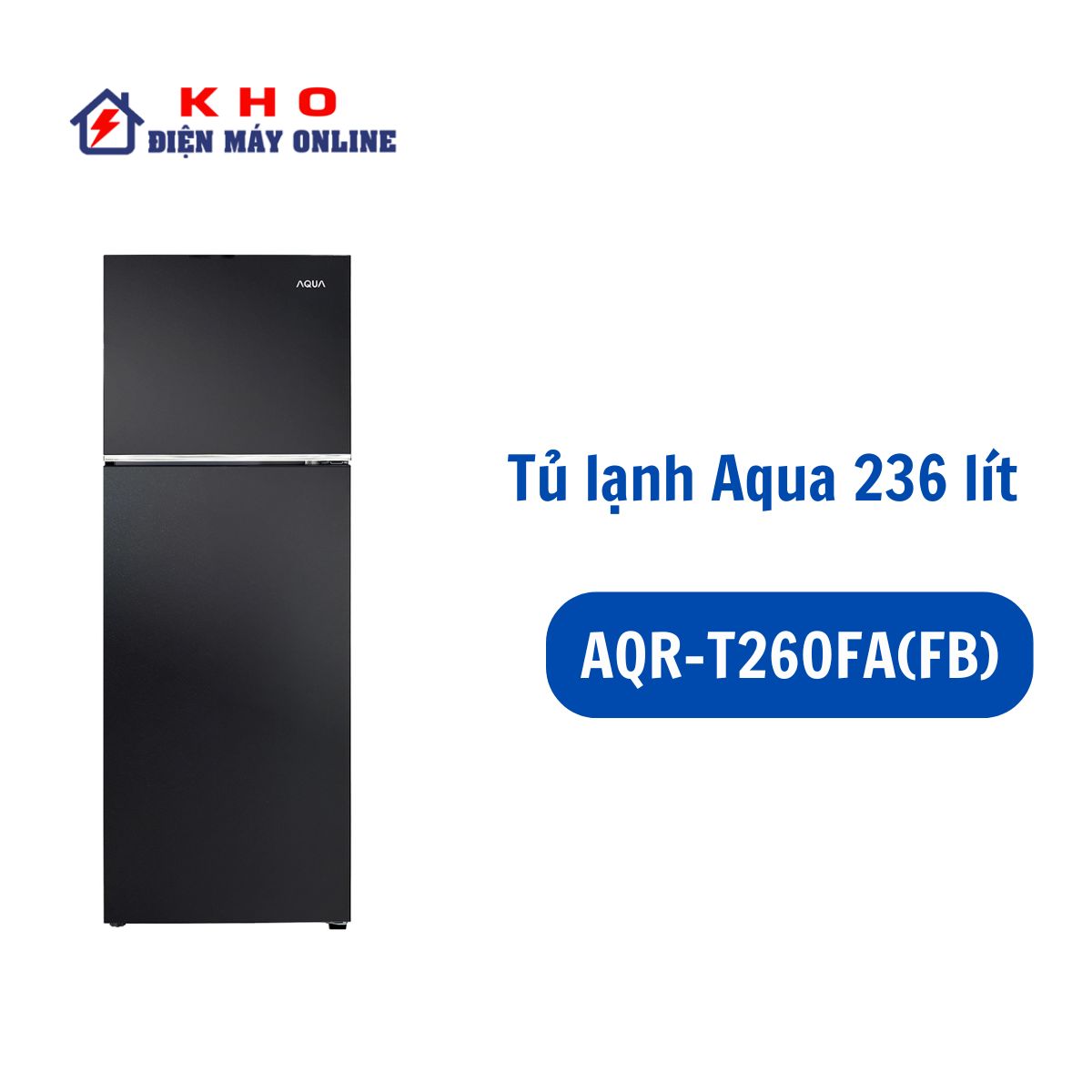Tủ lạnh Aqua AQR-T260FA(FB) Inverter 236 lít