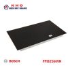 Bếp từ đôi Bosch PPI82566VN | 2 vùng nấu lắp âm giá rẻ