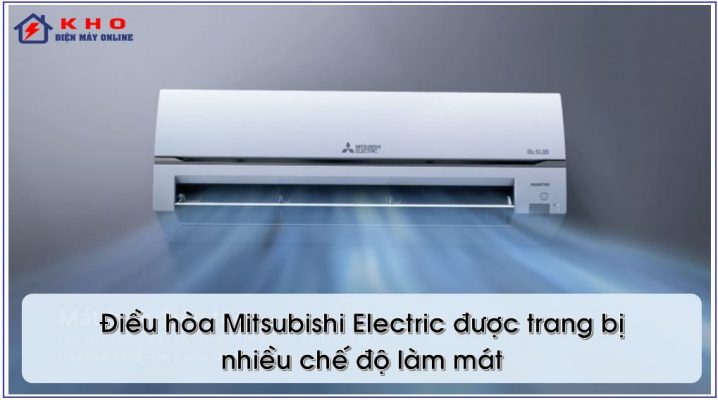 máy lạnh Mitsubishi Electric được trang bị nhiều chế độ làm mát