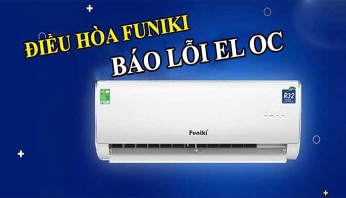 1. Lỗi EL OC báo trên điều hòa Funiki là lỗi gì?