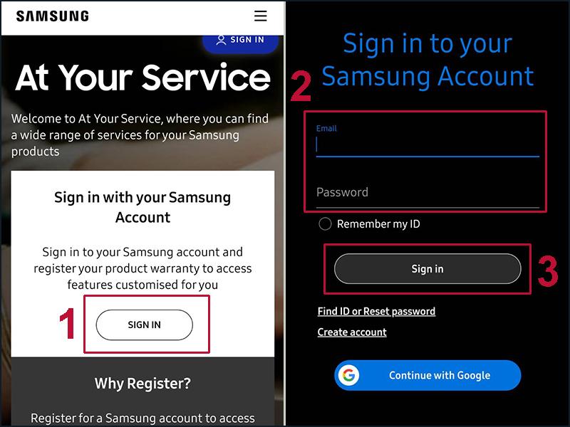 Nhập đầy đủ thông tin để đăng nhập vào tài khoản Samsung của bạn Nhập đầy đủ thông tin để đăng nhập vào tài khoản Samsung của bạn