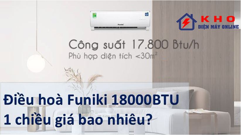 bang gia dieu hoa funiki 18000btu 1 chieu 1