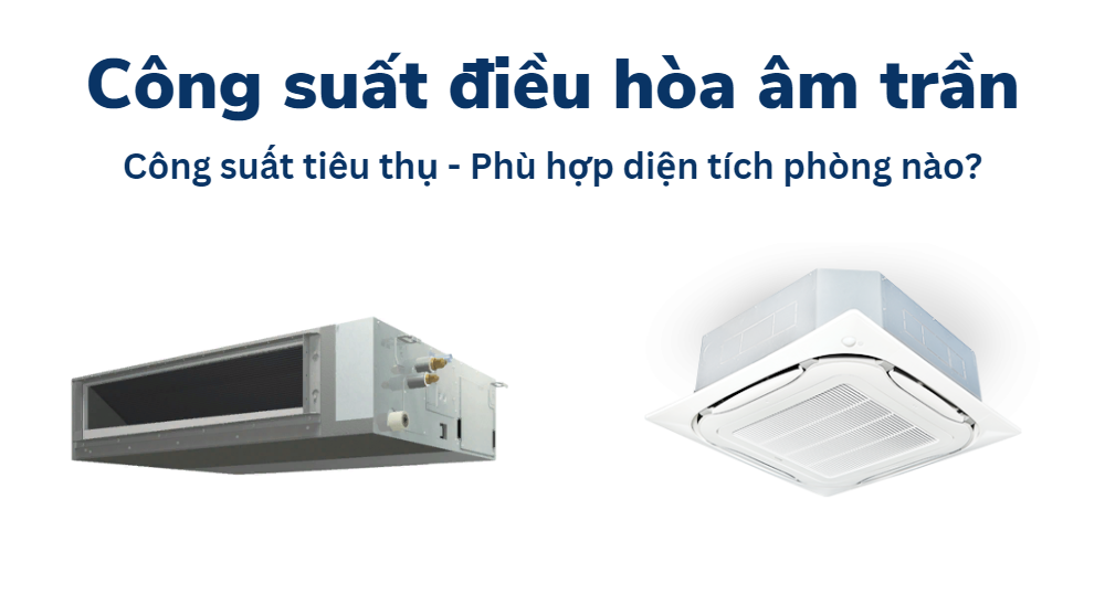 cach chon cong suat dieu hoa am tran phu hop 7