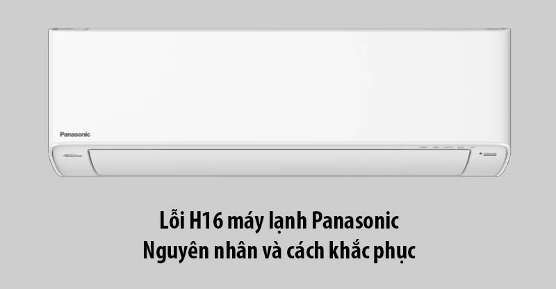 cach khac phuc loi h16 may lanh panasonic 9