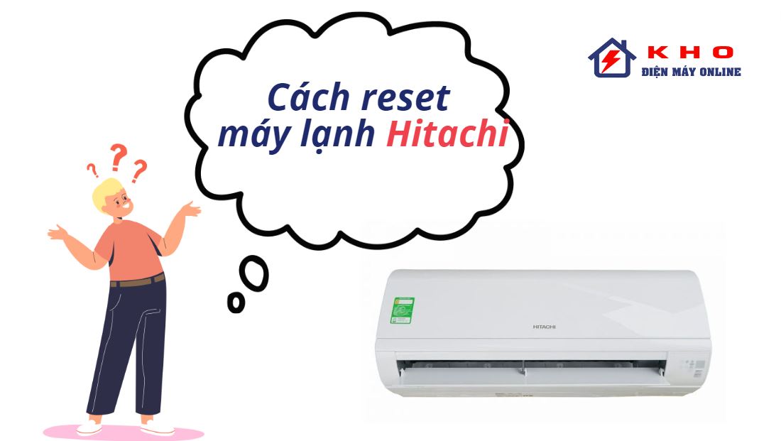 cach reset may lanh hitachi