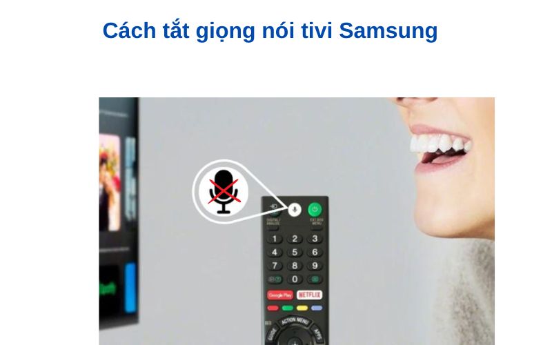 cach tat giong noi google tren tivi samsung