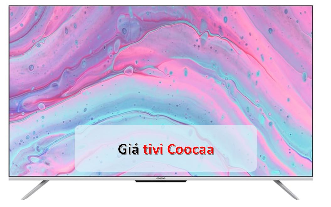 cap nhat bang gia tivi coocaa re nhat 2