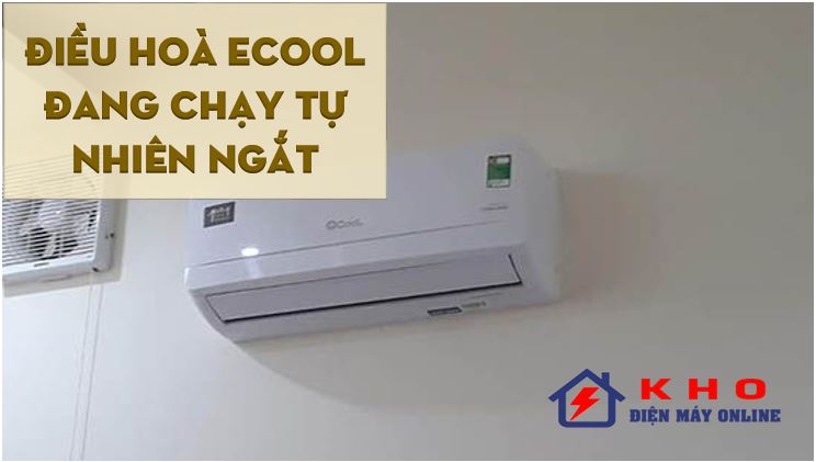 dieu hoa ecool dang chay tu nhien ngat 1
