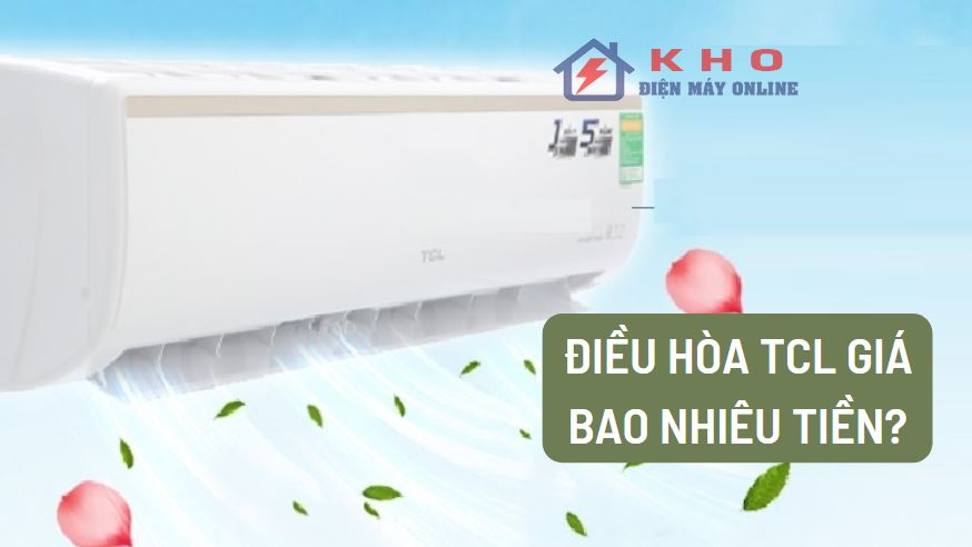 dieu hoa tcl gia bao nhieu tien 1