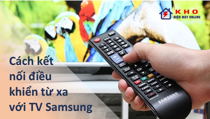 ket noi dieu khien tu xa voi tivi samsung 1