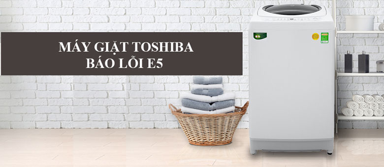 loi e5 may giat toshiba la gi