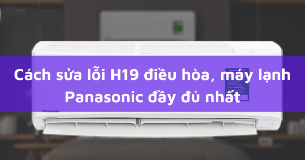 loi h19 tren may lanh panasonic 6