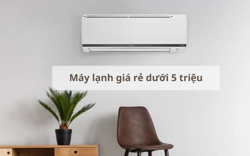 may lanh gia re duoi 5 trieu