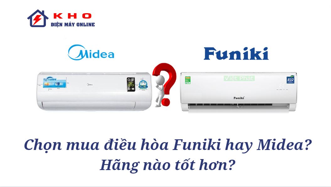 mua dieu hoa funiki hay midea