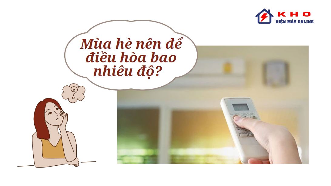 mua he nen de nhiet do bao nhieu