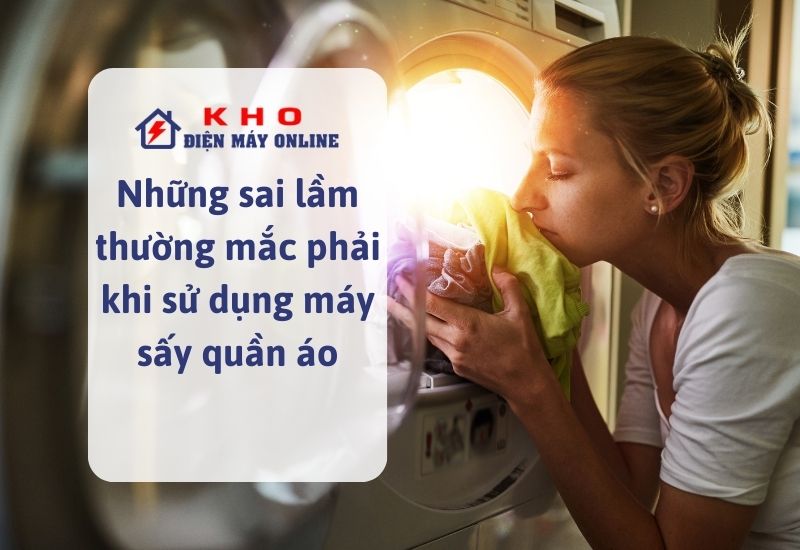 nhung sai lam thuong mac phai khi su dung may say quan ao