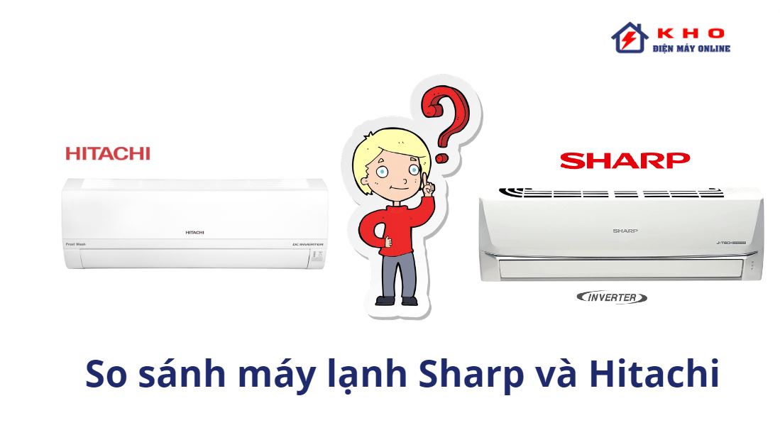 so sanh may lanh sharp va hitachi