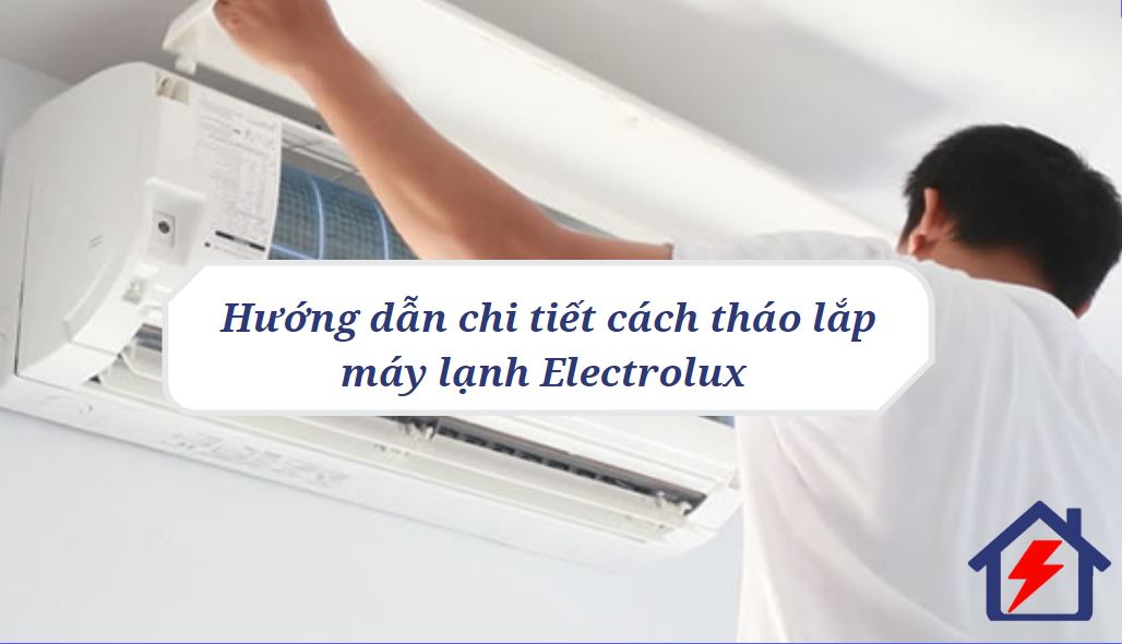 thao lap may lanh electrolux tai nha 5