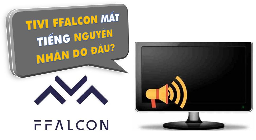 tivi ffalcon mat tieng 1