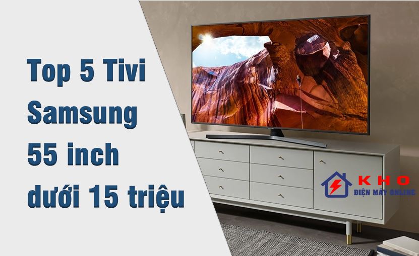 【Top 5】Tivi Samsung 55 inch dưới 15 triệu bán chạy nhất 15 tivi samsung 55 inch duoi 15 trieu 1