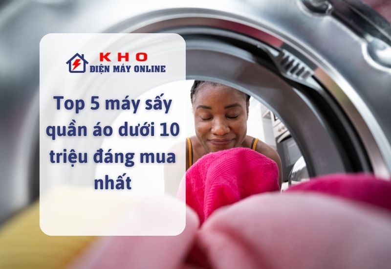 top 5 may say quan ao duoi 10 trieu dang mua nhat